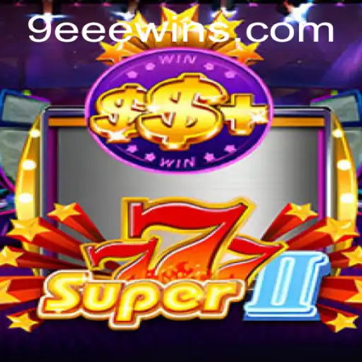 Super777II: Mergulhe na Emoção do Novo Jogo com a Palavra-Chave 9EEE
